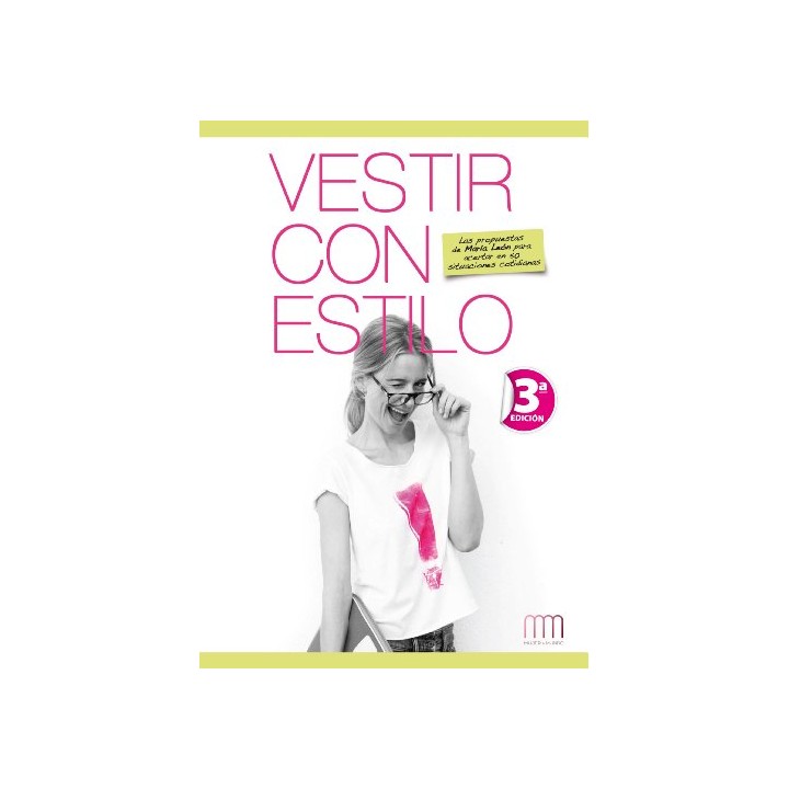 Vestir Con Estilo: las propuestas de Maria Leon para acertar en 50 situaciones cotidianas (Dedicatoria y firma autógrafa de auto